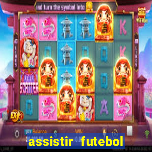 assistir futebol online play hd